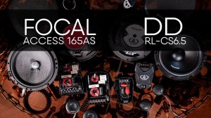 DD RL-CS6.5 & FOCAL ACCESS 165AS