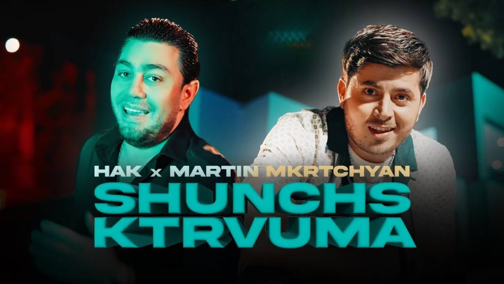 Hayk ft Martin Mkrtchyan - "Shunchs Ktrvema"