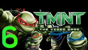 Teenage Mutant Ninja Turtles 2007 Прохождение на русском Без комментариев Часть 6