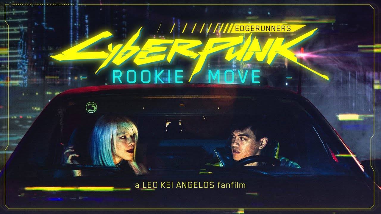 Cyberpunk Edgerunners： Rookie Move ｜ Live-Action Film