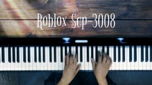 Roblox SCP-3008 Piano