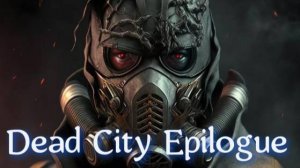 Dead City Epilogue. где искать Карту доступа к Арсеналу Монолита в ЛРС !