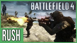 Battlefield 4 [FHD 60fps] - Rush