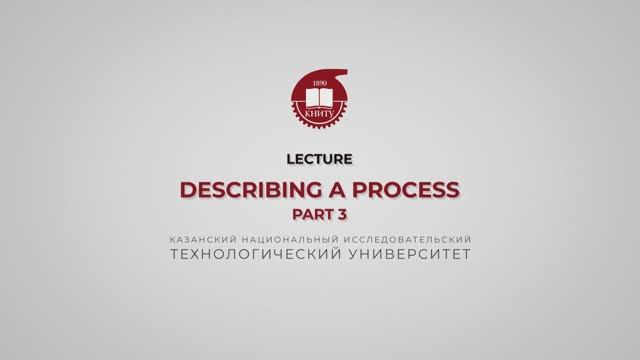 Describing a Process. Part 3