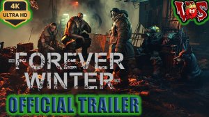 The Forever Winter ➤ Официальный трейлер 2024 💥 4K-UHD 💥