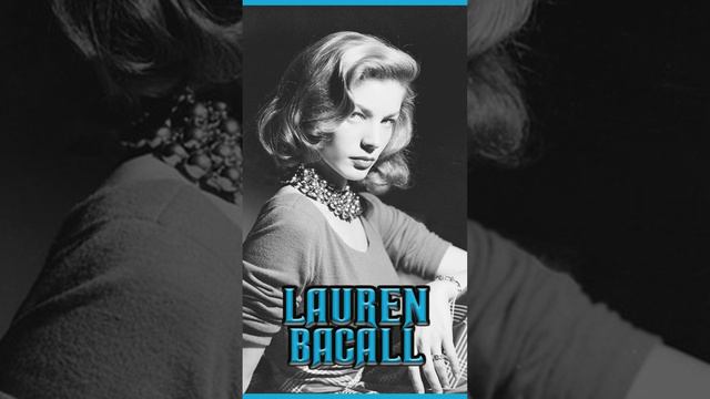 Lauren Bacall Classic Actress