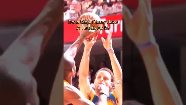 Does Stephen Curry Have A Thumb Flick?