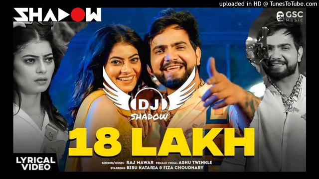 18 Lakh Dhol Remix Biru Kataria Feat Dj Shadow Production - Haryanvi Song Remix 2022_320K)