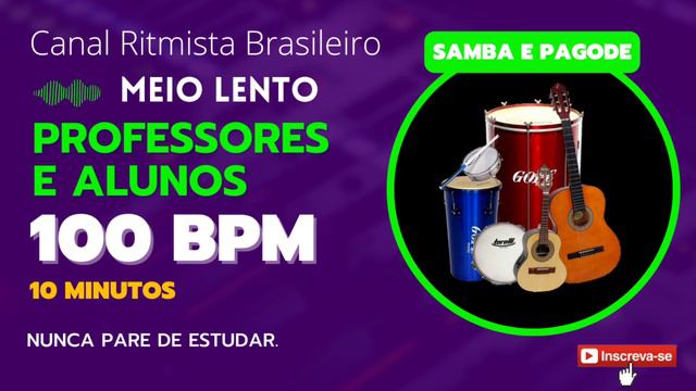 Metrônomo de Samba e Pagode 100 BPM смотреть онлайн