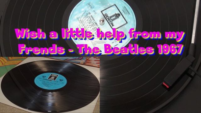 Wish a little help from my Frends - The Beatles 1967 Vinyl Disk