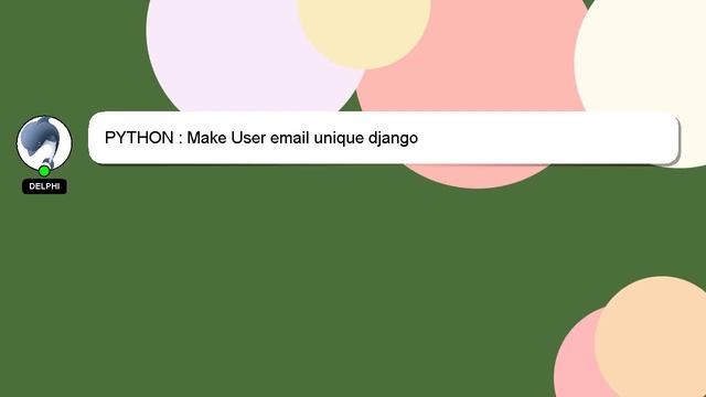 PYTHON : Make User email unique django смотреть онлайн