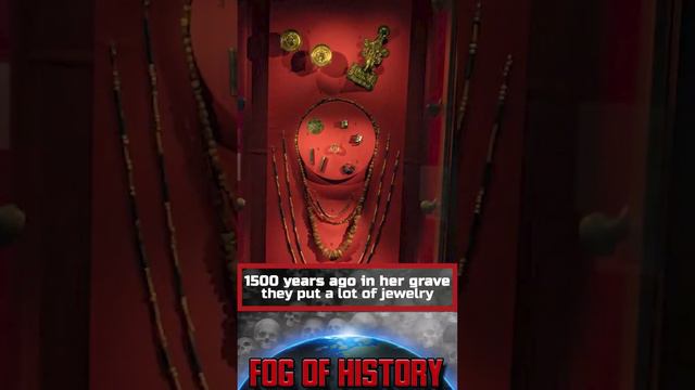 1500 years ago, more than 500 pieces of jewelry were placed in this woman's grave. | FOG OF HISTORY