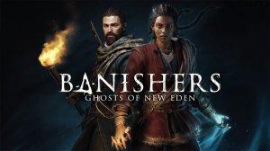 Banishers: Ghosts of New Eden, первый взгляд.