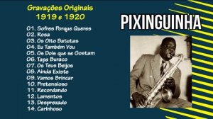 PIXINGUINHA - Gravações Originais (1919 e 1920)