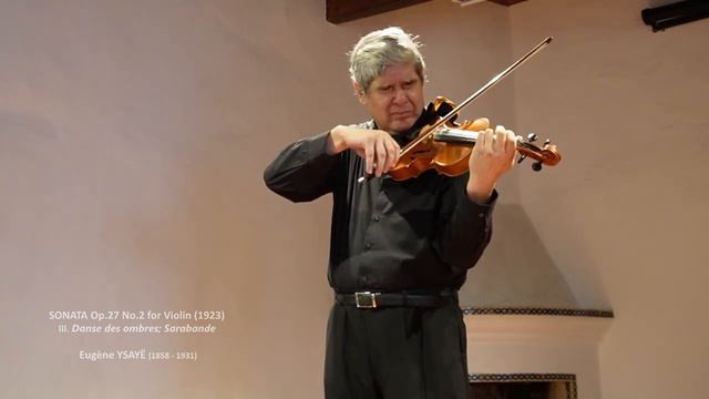 SONATA No.2 para Violín solo, Op.27 (1923) - Eugène YSAYÊ (1858 - 1931) - Carlos EGRY (Violin) смотреть онлайн