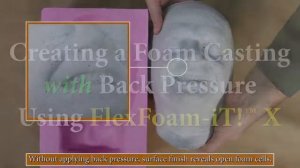 Качество отливки из пены FlexFoam-iT! X с противодавлением