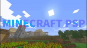 ВСЁ О Minecraft PSP: НОВЫЕ КРУТЫЕ ВЕРСИИ