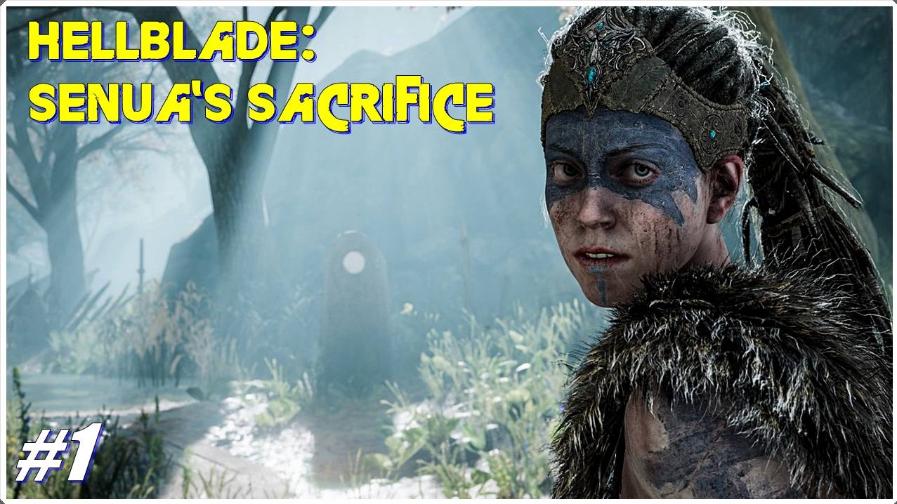 Она Воин_ ► HELLBLADE_ Senua's Sacrifice  ► НА РУССКОМ► Прохождение #1