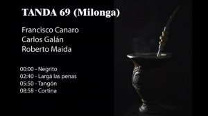 Tanda 69 (Milonga) - Francisco Canaro - Carlos Galán - Roberto Maida