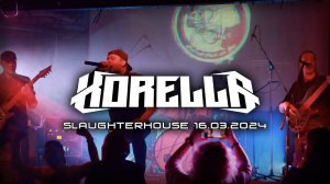 KORELLA LIVE (Slaughterhouse 16.03.2024)