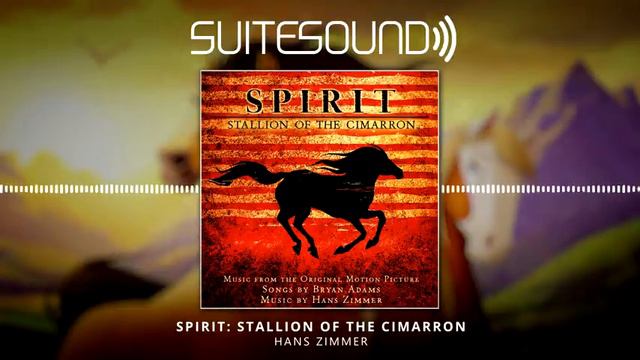 Спирит саундтрек к мультфильму | Spirit OST | Stallion Of The Cimarron - Ultimate Soundtrack Suite