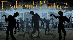 Evilzomb Party 2