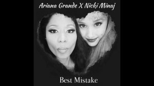 Ariana Grande - Best Mistake (Remix) ft. Nicki Minaj