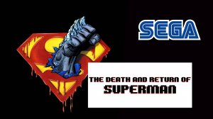 The Death and Return of Superman (SEGA)