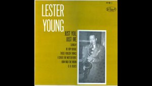 Lester Young - Just You, Just Me (1962) (Full Album)