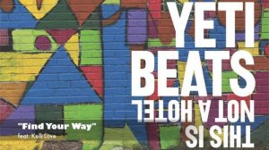 "Find Your Way" -Yeti Beats feat. Kelli Love