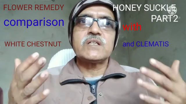 Bach Flower Remedy HONEY SUCKLE, WHITE Chestnut and CLEMATIS की तुलना смотреть онлайн