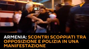 Armenia: scontri scoppiati tra opposizione e polizia in una manifestazione