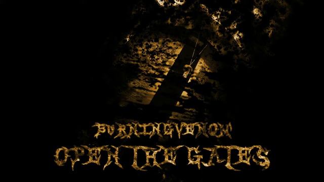 BurningVenom - Open the gates смотреть онлайн