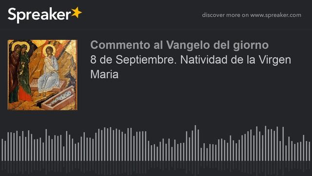 8 de Septiembre. Natividad de la Virgen Maria