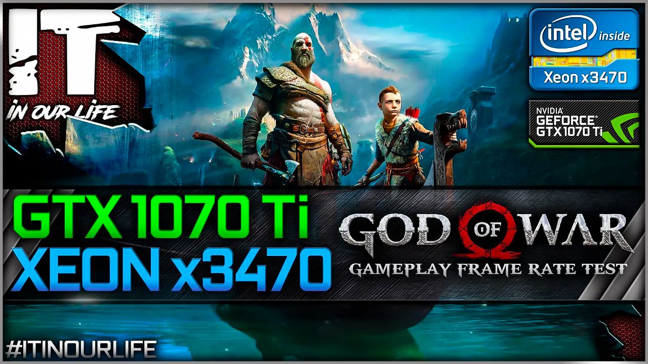 God of War | Xeon x3470 + GTX 1070 Ti | Gameplay | Frame Rate Test | 1080p