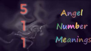 Angel Number 511 : numerology & meaning