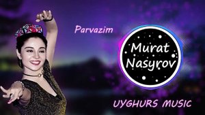 УЙГУРСКАЯ ПЕСНЯ l UYGHURS MUSIC l MURAT NASYROV - PARVAZIM