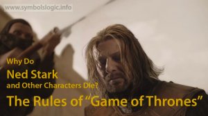 Why Do Ned Stark and Other Characters Die? The Rules of “Game of Thrones”