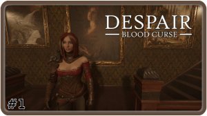 🔴Despair Blood Curse. Прохождение 1 (05.09.2024)❗