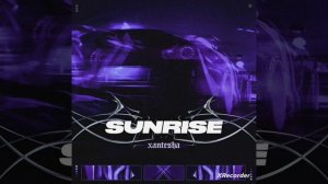 Xantesha - Sunrise (slowed + reverb) (Prod. SCXRYTAPE)