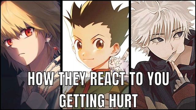 How they react to you getting hurt - hunter x hanter x listener asmr смотреть онлайн