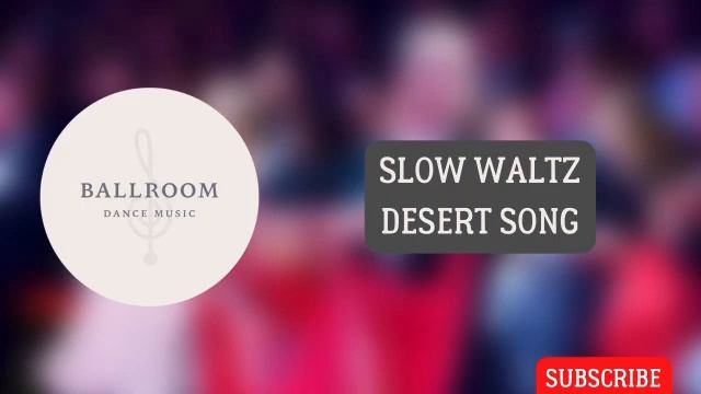 Slow Waltz music | Desert Song смотреть онлайн