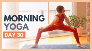 TAG 30: INTEGRIEREN — 10-minütige Yoga-Dehnung am Morgen