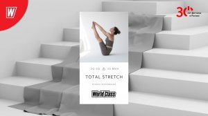 TOTAL STRETCH с Олесей Горковенко | 17 апреля  2023 | Онлайн-тренировки World Class