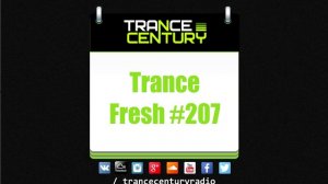 Trance Century Radio - #TranceFresh 207