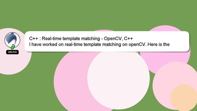 C++ : Real-time template matching - OpenCV, C++