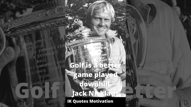 Jack Nicklaus Quotes.