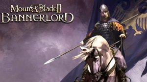 Mount and Blade 2 Bannerlord #3 Даем присягу верности королеве Южной империи! Скоро свой первый феод