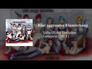 Såña Ølzkè Gæšpäns - Eine aggressive Einmischung