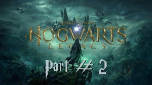 Magic Unveiled in Hogwarts Legacy#2: Your Wizard's Journey Begins! #hogwartslegacy, #harrypotter